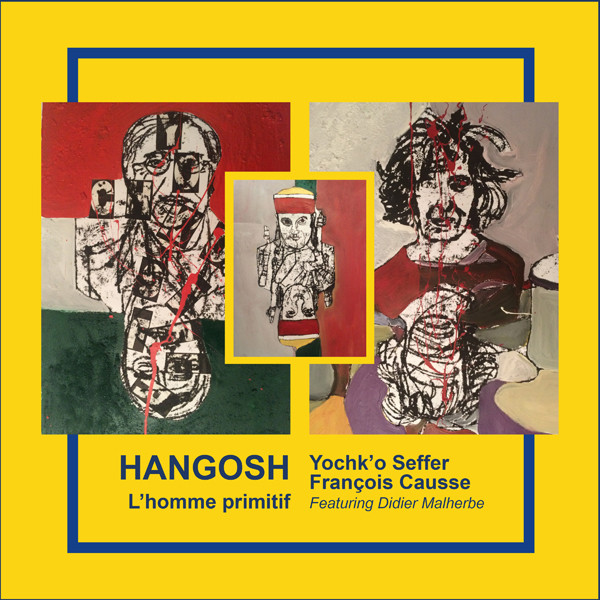 Yochk'o Seffer, François Causse – Hangosh (L'Homme Primitif).jpg