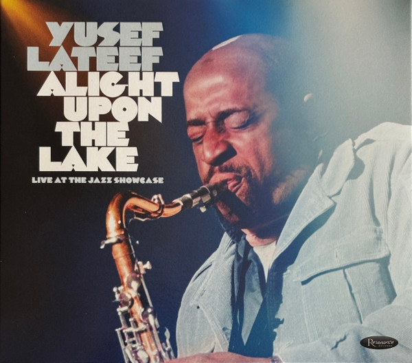 Yusef Lateef – Alight Upon The Lake Live At The Jazz Showcase.jpg
