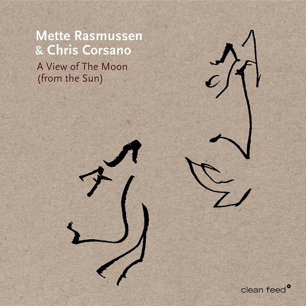 Mette Rasmussen & Chris Corsano – A View Of The Moon (From The Sun).jpg