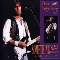FOGELBERG Dan 2000 LIVE - SOMETHING OLD NEW BORROWED & SOME BLUES.jpg